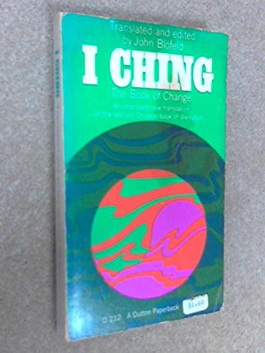 The Book of Change ( I Ching ) - Blofeld, John