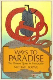 Beispielbild fr Ways to Paradise: The Chinese Quest for Immortality zum Verkauf von HPB-Red