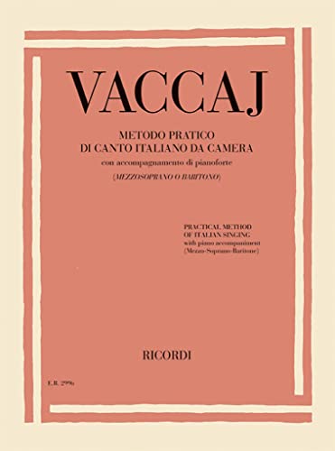 Stock image for NICOLA VACCAI : METODO PRATICO DI CANTO ITALIANO DA CAMERA - MEDIUM VOICE AND PIANO for sale by GF Books, Inc.