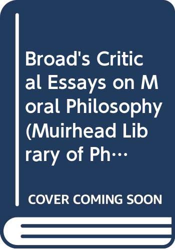 9780041900064: Broad's Critical Essays on Moral Philosophy (Muirhead Library of Philosophy)