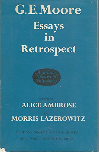 Stock image for G. E. Moore : Essays in Retrospect for sale by Better World Books