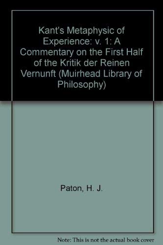 9780041930047: Kant's Metaphysic of Experience: v. 1: A Commentary on the First Half of the "Kritik der Reinen Vernunft" (Muirhead Library of Philosophy)