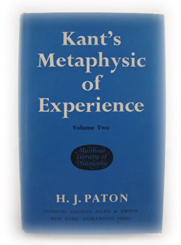 Beispielbild fr Kant's Metaphysic of Experience: v. 2: a Commentary on the First Half of the "Kritik der REinen Vernunft" (Muirhead Library of Philosophy) zum Verkauf von Better World Books