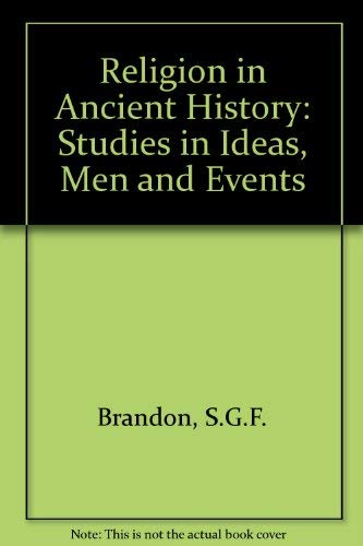 Beispielbild fr Religion in Ancient History: Studies in Ideas, Men and Events zum Verkauf von WorldofBooks