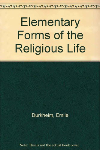 Stock image for Elementary Forms of the Religious Life (English and French Edition) for sale by Phatpocket Limited