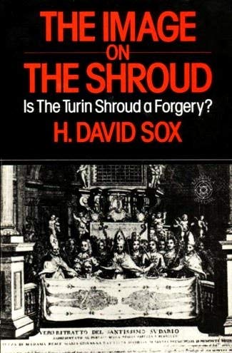 Stock image for The Image on the Shroud : Is the Turin Shroud a Forgery? for sale by Klanhorn