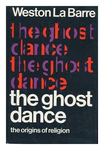 Stock image for The ghost dance: origins of religion for sale by Turn Up the Volume