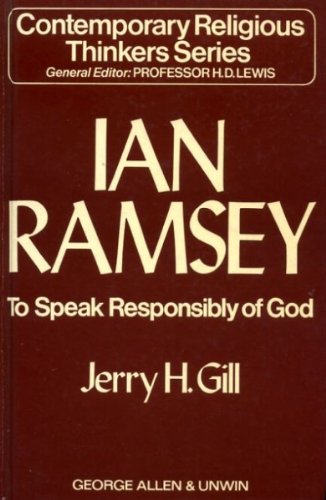 Stock image for Ian Ramsey: To Speak Responsibly of God for sale by Heartwood Books, A.B.A.A.