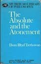Beispielbild fr Absolute and the Atonement zum Verkauf von Theoria Books