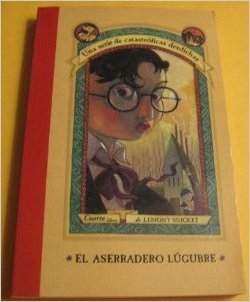 Stock image for El Aserradero Lugubre (Una serie de catastroficas desdichas) The Miserable Mill, Spanish for sale by Red's Corner LLC