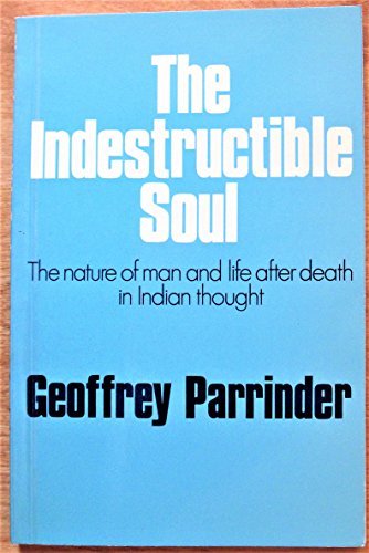 9780042810027: The indestructible soul;: The nature of man and life after death in Indian thought