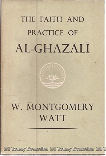 Beispielbild fr Faith and Practice of Al-Ghazali: Al-Munqidh Min ad-Dalal (Ethical & Religious Classics of E & W) (Arabic Edition) zum Verkauf von Irish Booksellers