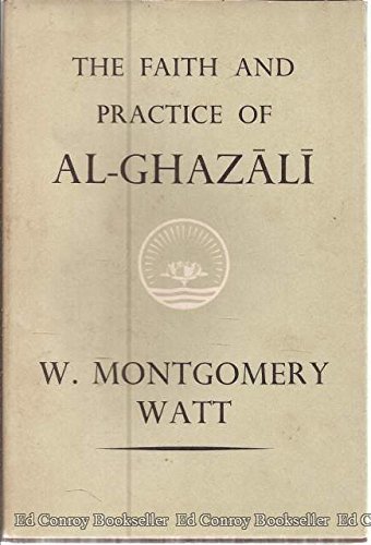 9780042900070: Faith and Practice of Al-Ghazali: Al-Munqidh Min ad-Dalal (Ethical & Religious Classics of E.& W.)