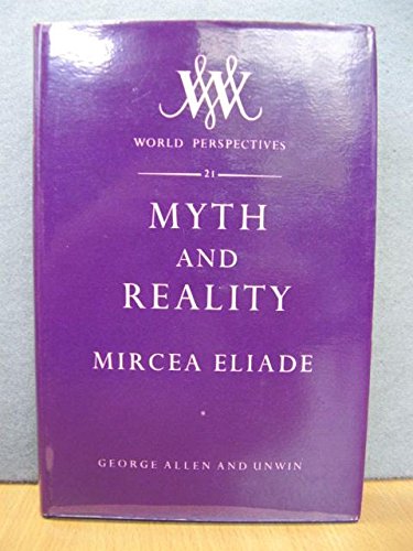 Myth and Reality (World Perspectives) (9780042910017) by Eliade, Mircea