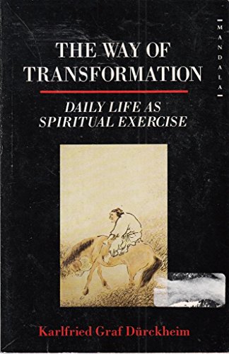 Stock image for The Way of Transformation: Daily Life as Spiritual Exercise for sale by ThriftBooks-Atlanta