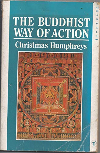 The Buddhist Way of Action (9780042941004) by Humphreys, Christmas