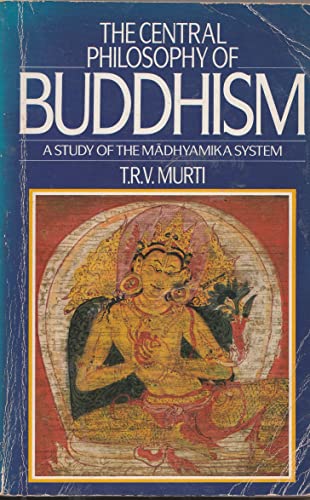 Stock image for Central Philosophy of Buddhism; A Study of the Madhyamika System for sale by Smith Family Bookstore Downtown