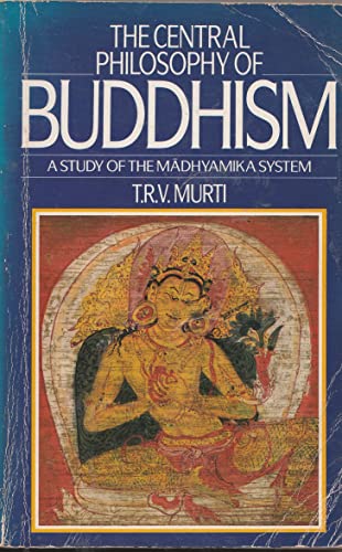 

Central Philosophy of Buddhism; A Study of the Madhyamika System