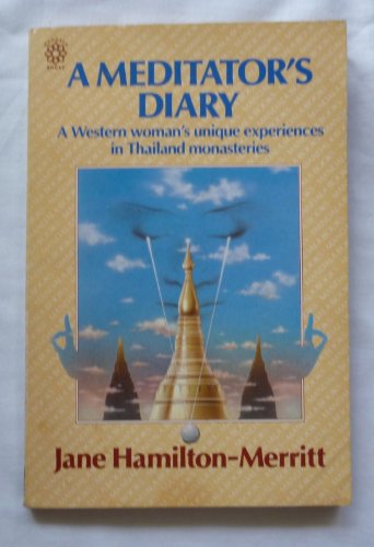 Stock image for A Meditator's Diary: A Western Woman's Unique Experiences in Thailand Monasteries for sale by Wonder Book