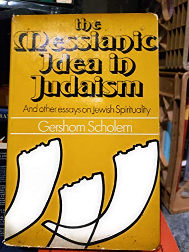 Messianic Idea in Judaism and Other Essays on Jewish Spirituality (9780042960036) by Gershom Scholem