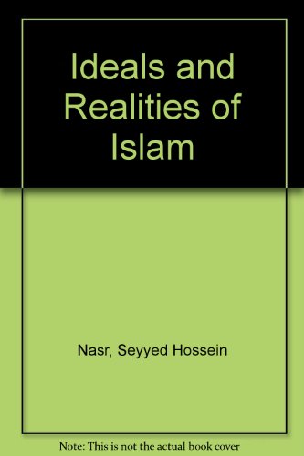 Beispielbild fr IDEALS AND REALITIES OF ISLAM zum Verkauf von Neil Shillington: Bookdealer/Booksearch