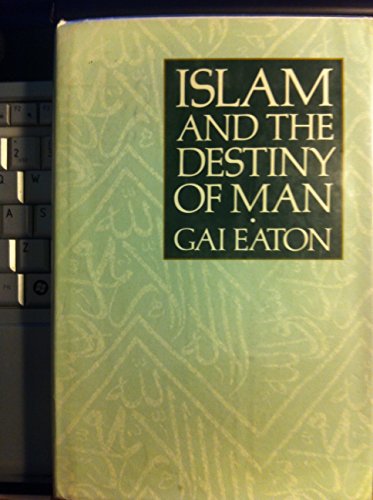 Stock image for Islam and the Destiny of Man (SUNY series in Islam) for sale by Greener Books