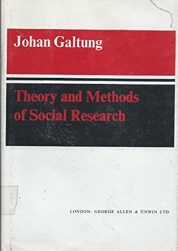 Theory and methods of social research (Basic social science monographs) (9780043000175) by Galtung, Johan