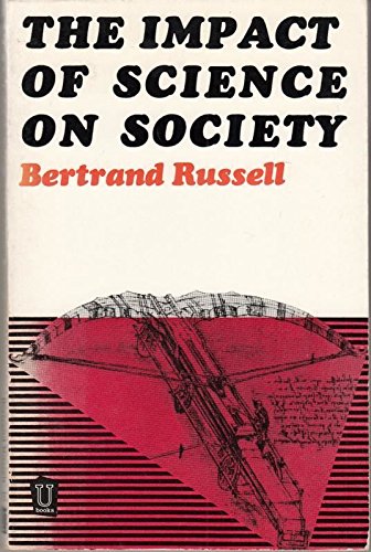 Impact of Science on Society (U.Books) (9780043000205) by Bertrand Russell