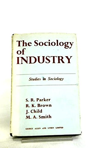 9780043000298: The Sociology of Industry