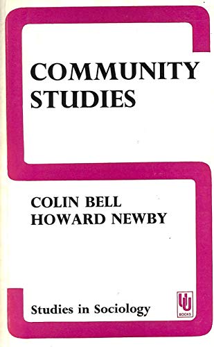 Stock image for Community Studies: An Introduction to the Sociology of the Local Community (Unwin University Books) for sale by WorldofBooks