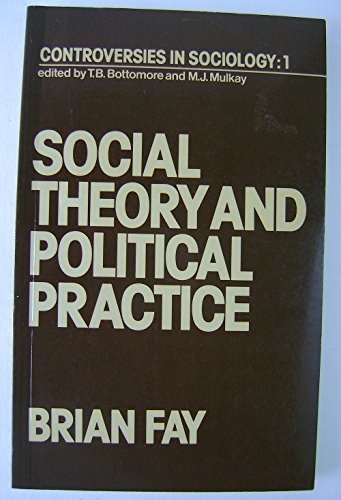 9780043000489: Social Theory and Political Practice: 1