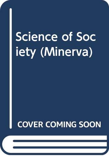 Imagen de archivo de Science of Society (Minerva) a la venta por ThriftBooks-Dallas