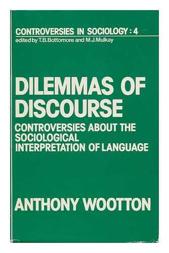 Stock image for Dilemmas of Discourse. Controversies About the Sociological Interpretation of Language. for sale by Antiquariaat Schot