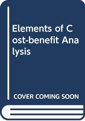 Beispielbild fr Elements of Cost-Benefit Analysis zum Verkauf von Anybook.com