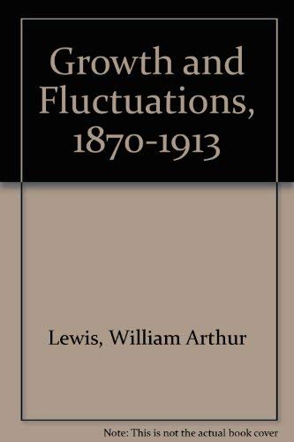 Growth and Fluctuations 1870-1913.