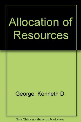 Beispielbild fr The Allocation of Resources: Theory and Policy zum Verkauf von Anybook.com