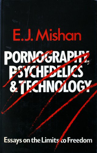 Stock image for Pornography, psychedelics, and technology: Essays on the limits to freedom for sale by Southern Maryland Books