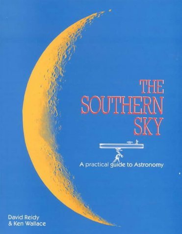 The Southern Sky: A Practical Guide to Astronomy