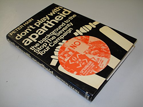 Beispielbild fr Don't Play with Apartheid: Background to the Stop the Seventy Tour Campaign zum Verkauf von WorldofBooks