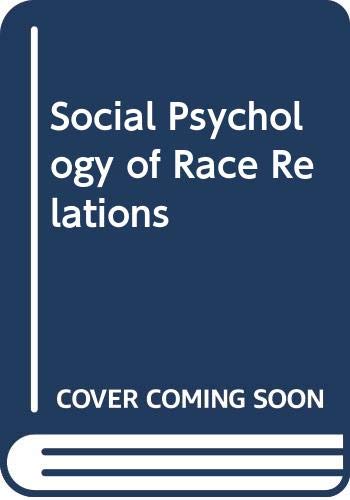 Beispielbild fr The Social Psychology of Race Relations zum Verkauf von PsychoBabel & Skoob Books