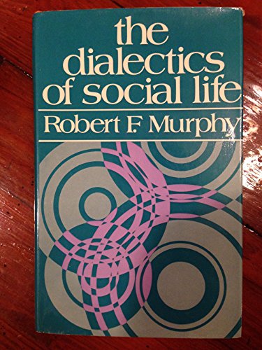 9780043010488: Dialectics of Social Life