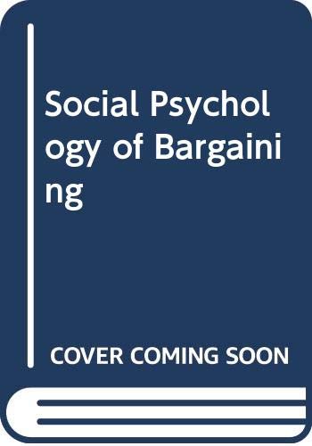 Imagen de archivo de The Social Psychology of Bargaining a la venta por Richard Sylvanus Williams (Est 1976)