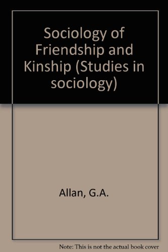 9780043011041: A sociology of friendship and kinship (Studies in sociology)