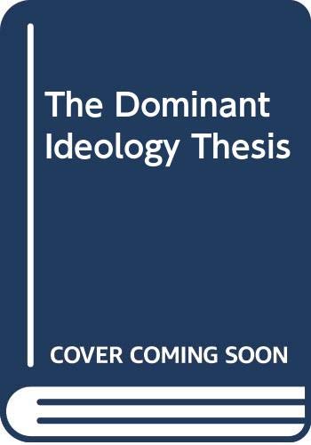 Imagen de archivo de The dominant ideology thesis a la venta por Solr Books