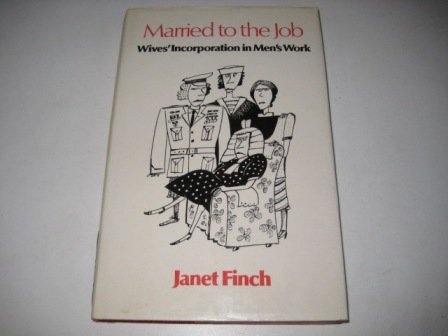 Stock image for Married to the Job : Wives' Incorporation in Men's Work for sale by Better World Books Ltd