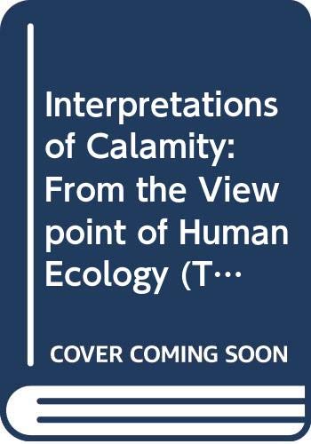 Stock image for Interpretations of Calamity: From the Viewpoint of Human Ecology for sale by Anybook.com