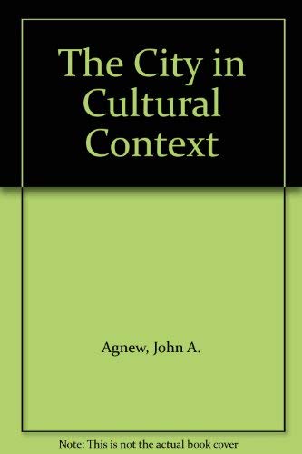 Beispielbild fr The City in Cultural Context Agnew, John A.; etc.; Mercer, John and Sopher, David E.avid E zum Verkauf von Langdon eTraders