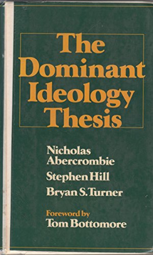 Imagen de archivo de The Dominant Ideology Thesis a la venta por HPB-Red