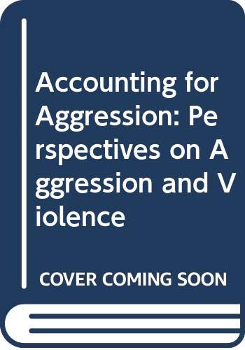 Stock image for Accounting for Aggression: Perspectives on Aggression and Violence for sale by WorldofBooks