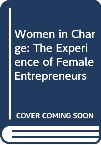 Stock image for Women in Charge: The Experiences of Female Entrepreneurs for sale by Anybook.com